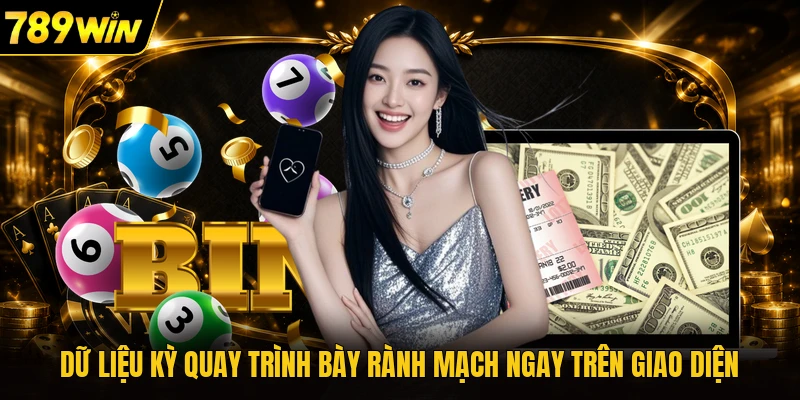Dữ liệu kỳ quay trình bày rành mạch ngay trên giao diện