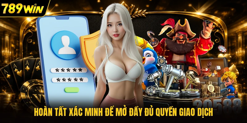 Hoàn tất xác minh để mở đầy đủ quyền giao dịch