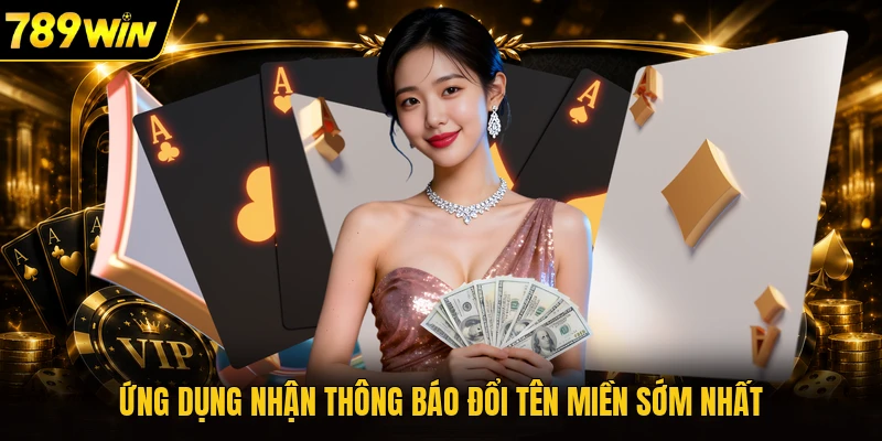 Ứng dụng nhận thông báo đổi tên miền sớm nhất